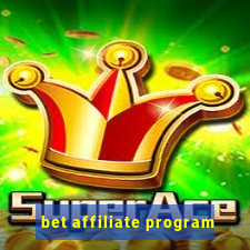 bet affiliate program